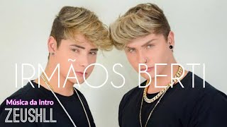 Musica da intro dos iRMÃOS BERTi [upl. by Engelhart317]