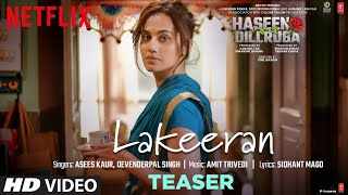 Lakeeran Teaser  Haseen Dillruba  Taapsee PVikrant MHarshvardhan RAmit TAsees K Devenderpal S [upl. by Llehcim113]