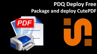 PDQ Deploy Free Package and deploy CutePDF Writer [upl. by Earissed]