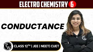 Electro Chemistry 06  Conductance  Pure English  12th JEENEETCUET [upl. by Noeruat]