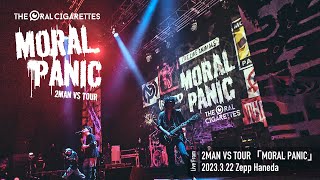 THE ORAL CIGARETTES 2MAN VS TOUR「MORAL PANIC」（2023322 Live at Zepp Haneda） [upl. by Dryfoos816]