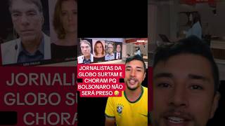 JORNALISTA DA GLOBO SURTAM E CHORAM AO VIVO POR CAUSA DE BOLSONARO 😂😂😂 [upl. by Andromeda135]