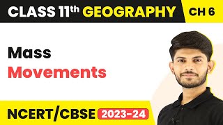 Mass Movements  Geomorphic Processes  Class 11 Geography [upl. by Zitah776]