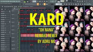 KARD  Oh NaNa Instrumental remake Fl Studio 20 FREE FLP [upl. by Ehcadroj88]