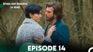 Brave and Beautiful in Hindi  Episode 14 Hindi Dubbed FULL HD [upl. by Ehrsam]