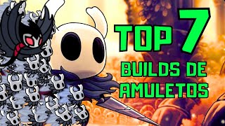 Top 7 BUILDS de AMULETOS en HOLLOW KNIGHT [upl. by Ezana241]