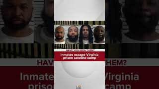 4 inmates walked away from Virginia prison camp officials say [upl. by Torrie358]