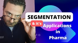 Segmentation amp its applications in the Pharmaceutical industry [upl. by Hamford]