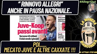 “Rinnovo Allegri” Anche in pausa nazionale Poi Mecato Juve e altre Caxxate [upl. by Milburn]