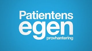 Patientens Egen Provhantering [upl. by Adyela]