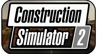 BAU SIMULATOR 2 GAMEPLAY  NEWS  CONSTRUCTION SIMULATOR 2  Gamescom 2016  SachsenLetsPlayer [upl. by Analak]