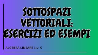 Sottospazi vettoriali come fare le dimostrazioni Quali proprietà [upl. by Leahcimdivad]