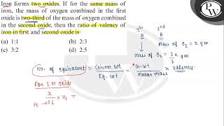 Iron forms two oxides If for the same mass of iron the mass of ox [upl. by Moffitt]