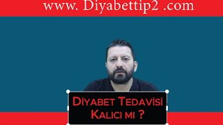 Diyabet Tedavimiz Kalıcı mı [upl. by Namurt]