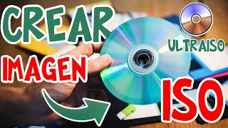 ✅ CREAR Imagen ISO de un CDDVD con ULTRAISO 📀💾 Septiembre 2021 💥 [upl. by Yasmeen]