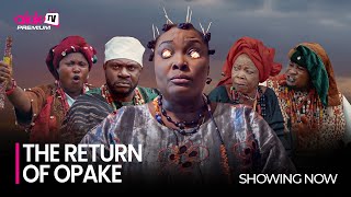 THE RETURN OPAKE  Latest 2023 Yoruba Movie Starring Odunlade Adekola Ronke Odusanya Iya Gbonkan [upl. by Orland]