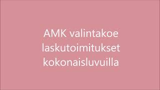 AMK valintakoe Laskutoimituksia kokonaisluvuilla [upl. by Kentiggerma]