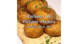 Rellenos de Plátano Maduro [upl. by Araz456]