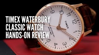 Timex Waterbury Classic HandsOn Review [upl. by Seavir]