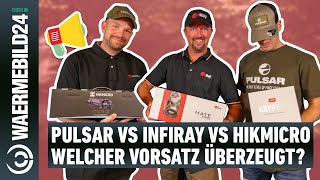 Pulsar 🥊 Infiray 🥊 Hikmicro 🥊 Wer hat das beste WärmebildVorsatzgerät im Programm 🔍 Teil 22 [upl. by Daune]