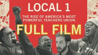 Local 1 The Rise of Americas Most Powerful Teachers Union Full Film [upl. by Arrol]