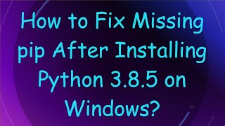 How to Fix Missing pip After Installing Python 385 on Windows [upl. by Yxor794]