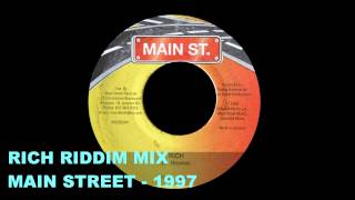 RIDDIM MIX 55  RICH  MAIN STREET [upl. by Eloise274]