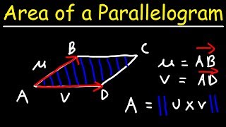 Area of a Parallelogram Using Two Vectors amp The Cross Product [upl. by Nole333]