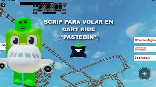 SCRIP PARA VOLAR LOS CARRO EN CART RIDE PASTEBIN [upl. by Reggy891]