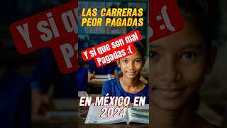 Las Carreras  PEOR PAGADAS  en MÉXICO 🇲🇽 educacion mexico shortsfeed shortvideo curioso [upl. by Sammer]