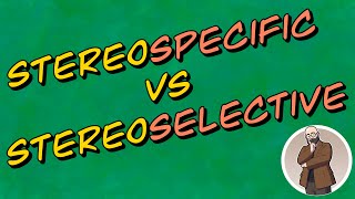 Stereospecific vs Stereoselective Made EASY Must Know [upl. by Lakim]