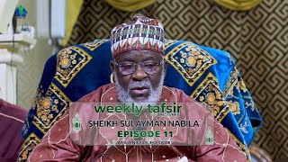 ep11  WEEKLY TAFSIR LECTURES AFA SULAYMAN NABILA 20242025  iSLAMLOG  Official [upl. by Aynatahs]