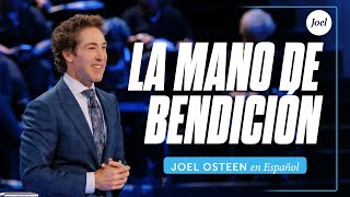 La Mano de bendición  Joel Osteen [upl. by Wahs]