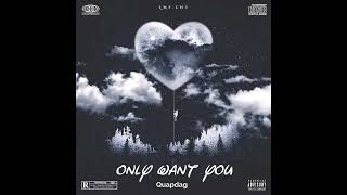 Quapdagonly want you prod Tayriq [upl. by Elmaleh90]