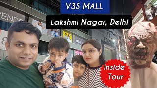 V3S Mall Lakshmi Nagar Delhi  Most Popular Mall  Inside Tour Vlog  Haunted House  Food Court [upl. by Adyht]