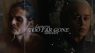 daenerys amp lancelot  too far gone AU [upl. by Hastie]