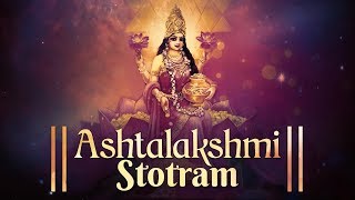 ASHTALAKSHMI STOTRAM  SACRED CHANTS OF MAHALAKSHMI  LAKSHMI DEVI STOTRAM  VARALAKSHMI DEVI SONG [upl. by Charley308]