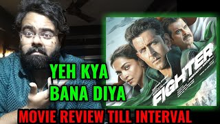 FIGHTER MOVIE REVIEW TILL INTERVAL BY AAMIR ANSARI  HRITHIK ROSHAN [upl. by Tiraj]