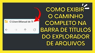 Como exibir o caminho completo na barra de títulos do explorador de arquivos [upl. by Lopes]