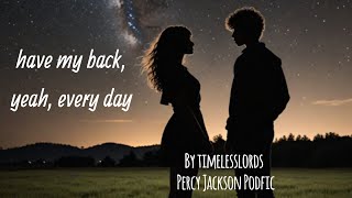 have my back yeah every day PERCY JACKSON PODFIC [upl. by Nlycaj]