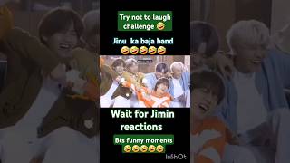 bts btsworldfunniest jinu ka Baja band bts funny moments  wait for Jimin reaction jin🤣🤣🤣🤣😍🤪🥳🎉 [upl. by Attayek]