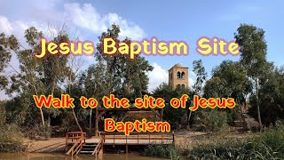 Jesus Baptism Site Walk [upl. by Penman]