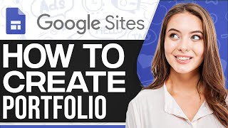 How To Use Google Sites To Make A Portfolio 2024 StepByStep [upl. by Auqeenwahs]