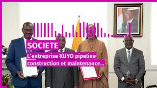 lentreprise kuyo pipeline construction et maintenance signe un accord de partenariat avec le ministe [upl. by Anaira]