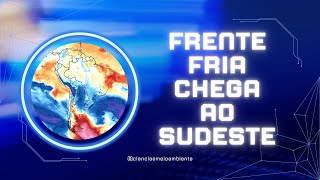 FRENTE FRIA CHEGA AO SUDESTE [upl. by Casmey]