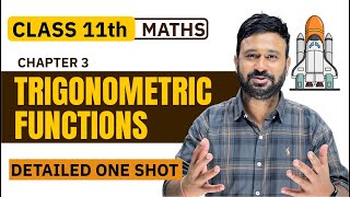 Ch 3 Trigonometric Functions 🔥 Detailed One Shot  MOST IMPORTANT QUESTIONS  Class 11 Maths [upl. by Haidabo]