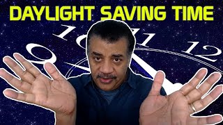 Neil deGrasse Tyson Explains Daylight Saving Time [upl. by Lienahs]