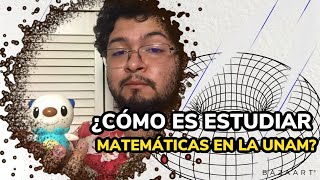 ¿Cómo es ESTUDIAR MATEMÁTICAS PURAS en la UNAM [upl. by Phelips]