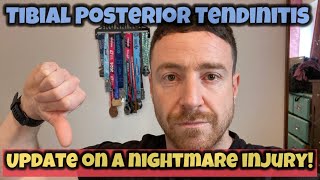 Tibial Posterior Tendinitis Update  It’s a nightmare injury [upl. by Wendall123]