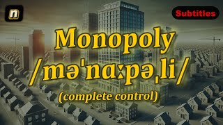 n Monopoly meaning complete control with 5 examples [upl. by Ania]